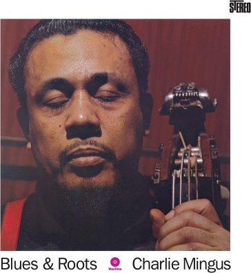 Blues & roots - Charles Mingus