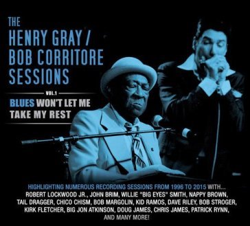Blues won't let me take my rest vol.1 - Gray Henry & Bob Cor
