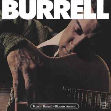 Bluesin' around - Kenny Burrell