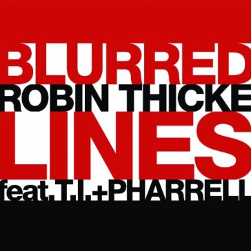 Blurred lines - Robin Thicke