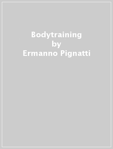 Bodytraining - Ermanno Pignatti