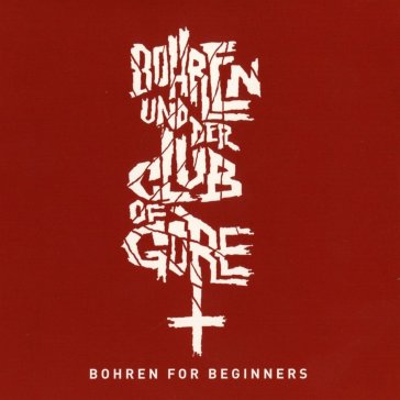 Bohren for beginners - Bohren & Der Club of Gore