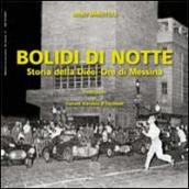 Bolidi di notte. Storia delle dieci ore di Messina