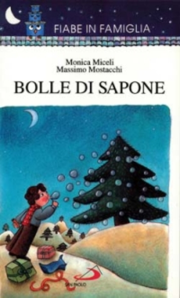 Bolle di sapone - Monica Miceli - Massimo Mostacchi