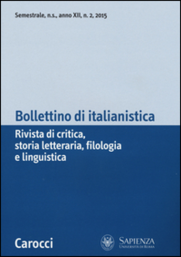 Bollettino di italianistica. Rivista di critica, storia letteraria, filologia e linguistica (2015). 2.