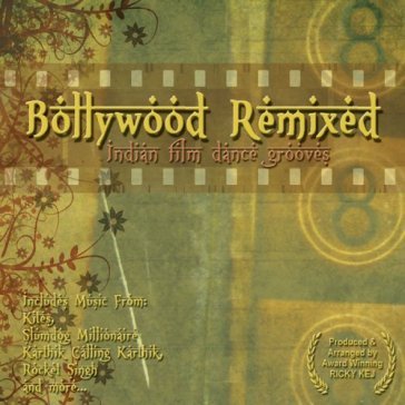 Bollywood remixed - AA.VV. Artisti Vari