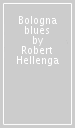 Bologna blues
