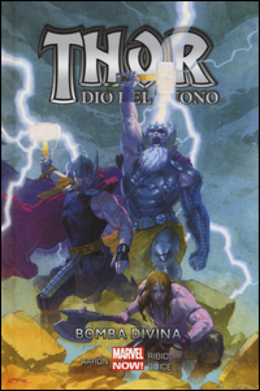 Bomba divina. Thor dio del tuono. 2. - Jason Aaron - Esad Ribic - Butch Guice