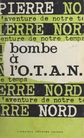 Bombe à l O.T.A.N.