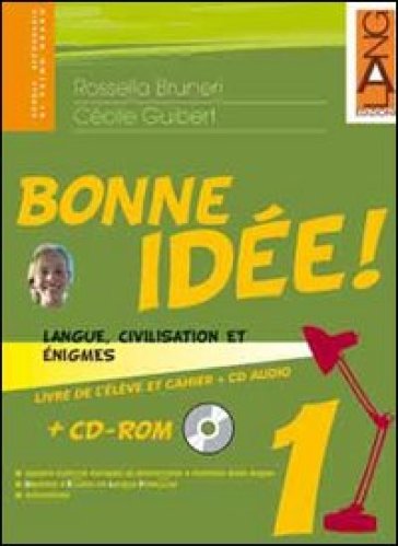 Bonne idée. Langue, civilisation et enigmes. Con espansione online. Per la Scuola media. 2. - Rossella Bruneri - Cécile Guibert