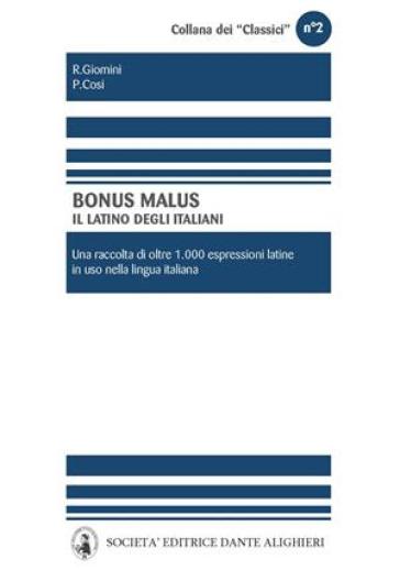 Bonus malus. Il latino degli italiani. Per le scuole superiori. Con CD-ROM - Raffaele Giomini - Pasquale Cosi