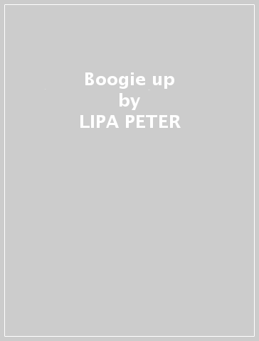 Boogie up - LIPA PETER