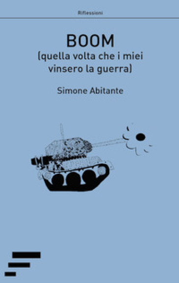 Boom (quella volta che i miei vinsero la guerra) - Simone Abitante