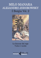 I Borgia. 2: Le fiamme del rogo-Tutto è vanità