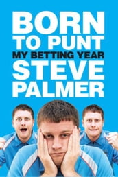 Born to Punt: My Betting Year