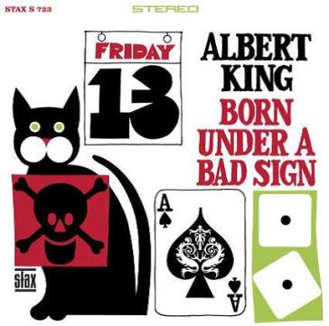 Born under a bad sign - Albert King