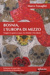 Bosnia, l Europa di mezzo