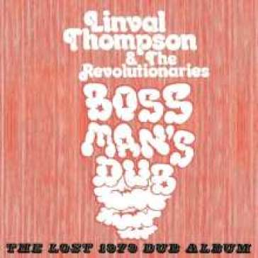 Boss man s dub - lost 1979 dub album - Linval Thompson