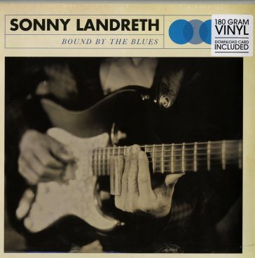 Bound by the blues (lp+mp3) - Sonny Landreth