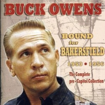 Bound for bakersfield - Buck Owens