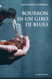 Bourbon in un giro di blues