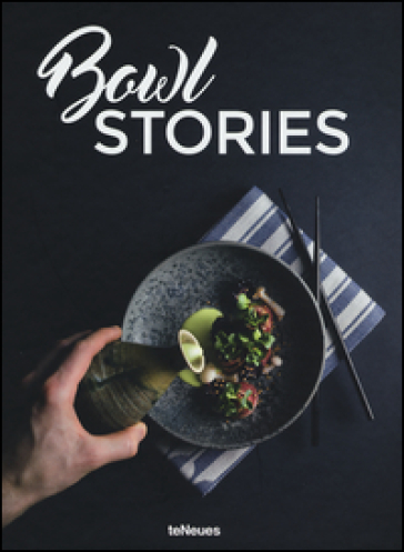 Bowl stories. Ediz. a colori - Ben Donath - Viola Molzen