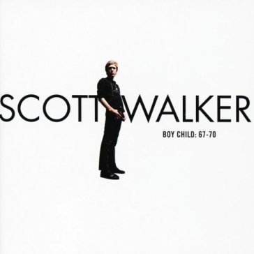 Boy child/best of 1967-70 - Scott Walker