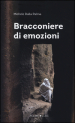 Bracconiere di emozioni