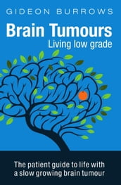 Brain Tumours: Living Low Grade