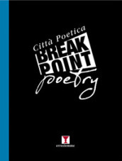Break point poetry. Città poetica. 2.