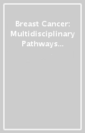 Breast Cancer: Multidisciplinary Pathways for Cancer Care in the Community