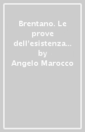 Brentano. Le prove dell esistenza di Dio