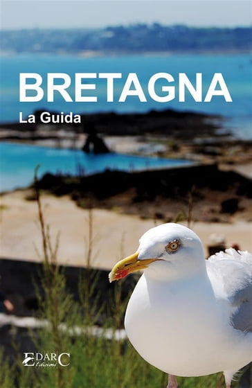 Bretagna - La Guida - Guida turistica