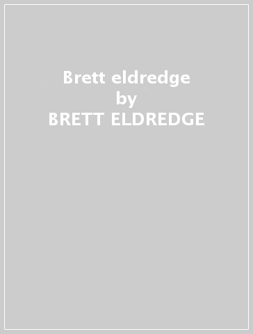 Brett eldredge - BRETT ELDREDGE