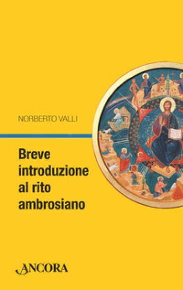 Breve introduzione al rito ambrosiano - Norberto Valli