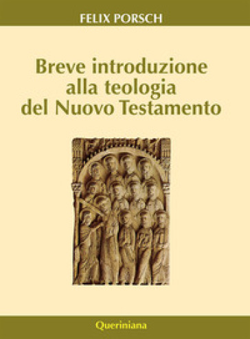 Breve introduzione alla teologia del Nuovo Testamento - Felix Porsch