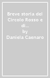 Breve storia del Circolo Rosso e di quello che accadde l anno dopo (Cismon del Grappa, 1920-1923)