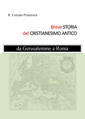 Breve storia del Cristianesimo Antico