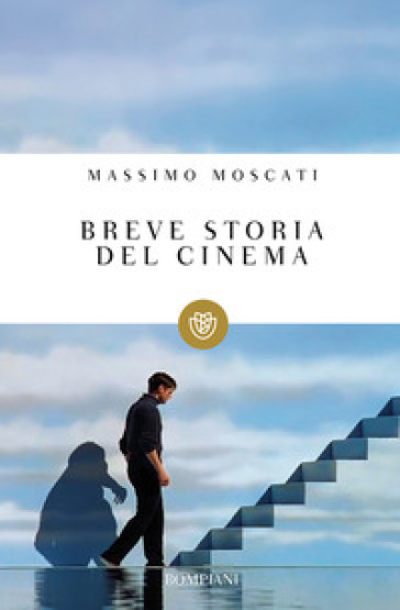 Breve storia del cinema - Massimo Moscati