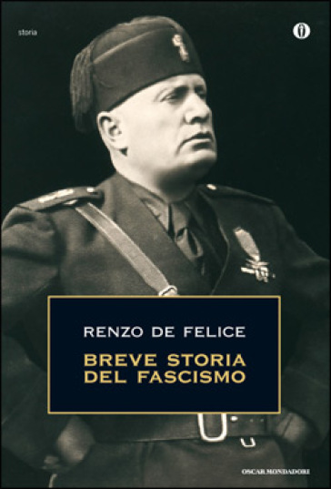 Breve storia del fascismo - Renzo De Felice