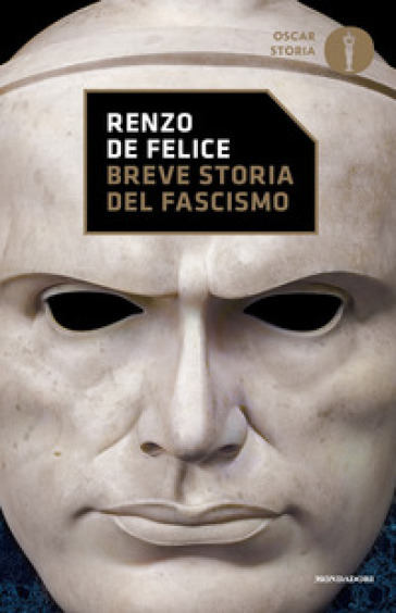 Breve storia del fascismo - Renzo De Felice