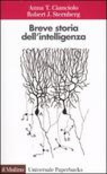 Breve storia dell'intelligenza - Anna T. Cianciolo - Robert J. Sternberg
