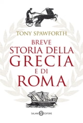 Breve storia della Grecia e di Roma