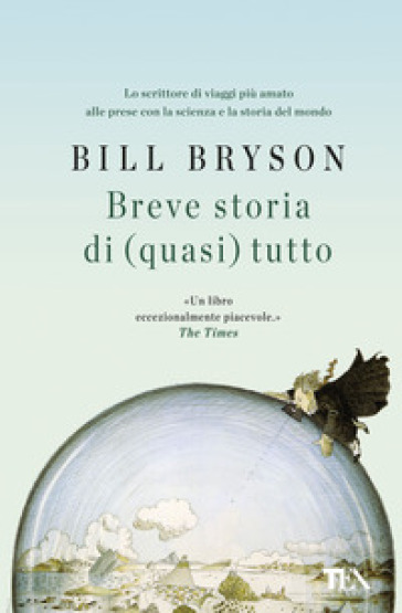 Breve storia di (quasi) tutto - Bill Bryson