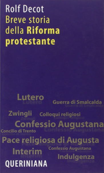 Breve storia della riforma protestante - Rolf Decot