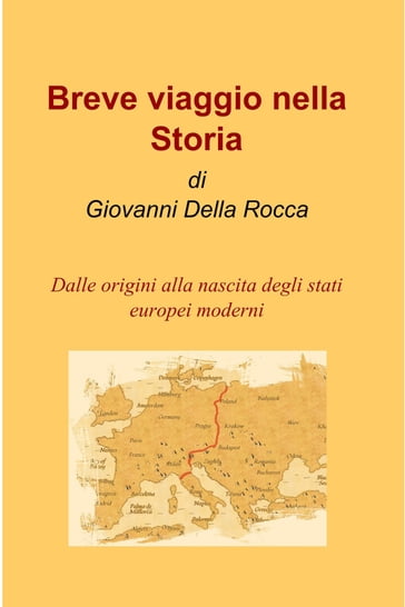 Breve viaggio nella storia - Giovanni Della Rocca