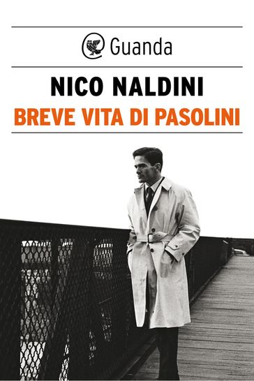 Breve vita di Pasolini - Nico Naldini