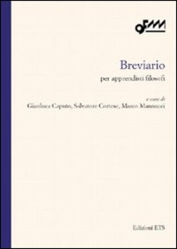 Breviario. Per apprendisti filosofi - Gianluca Caputo - S. Cortese - Marco Mannucci