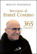 Breviario di fratel Cosimo. 365 meditazioni