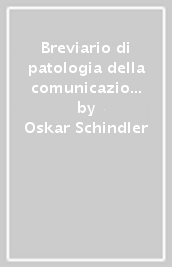 Breviario di patologia della comunicazione. 2/1.